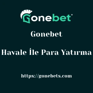 Gonebet Havale İle Para Yatırma