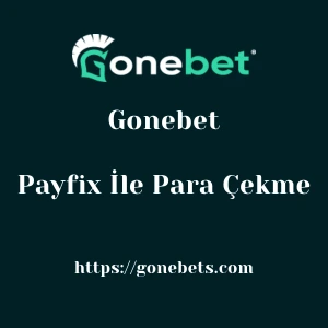 Gonebet Payfix İle Para Çekme