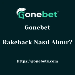 Gonebet Rakeback Nasıl Alınır?